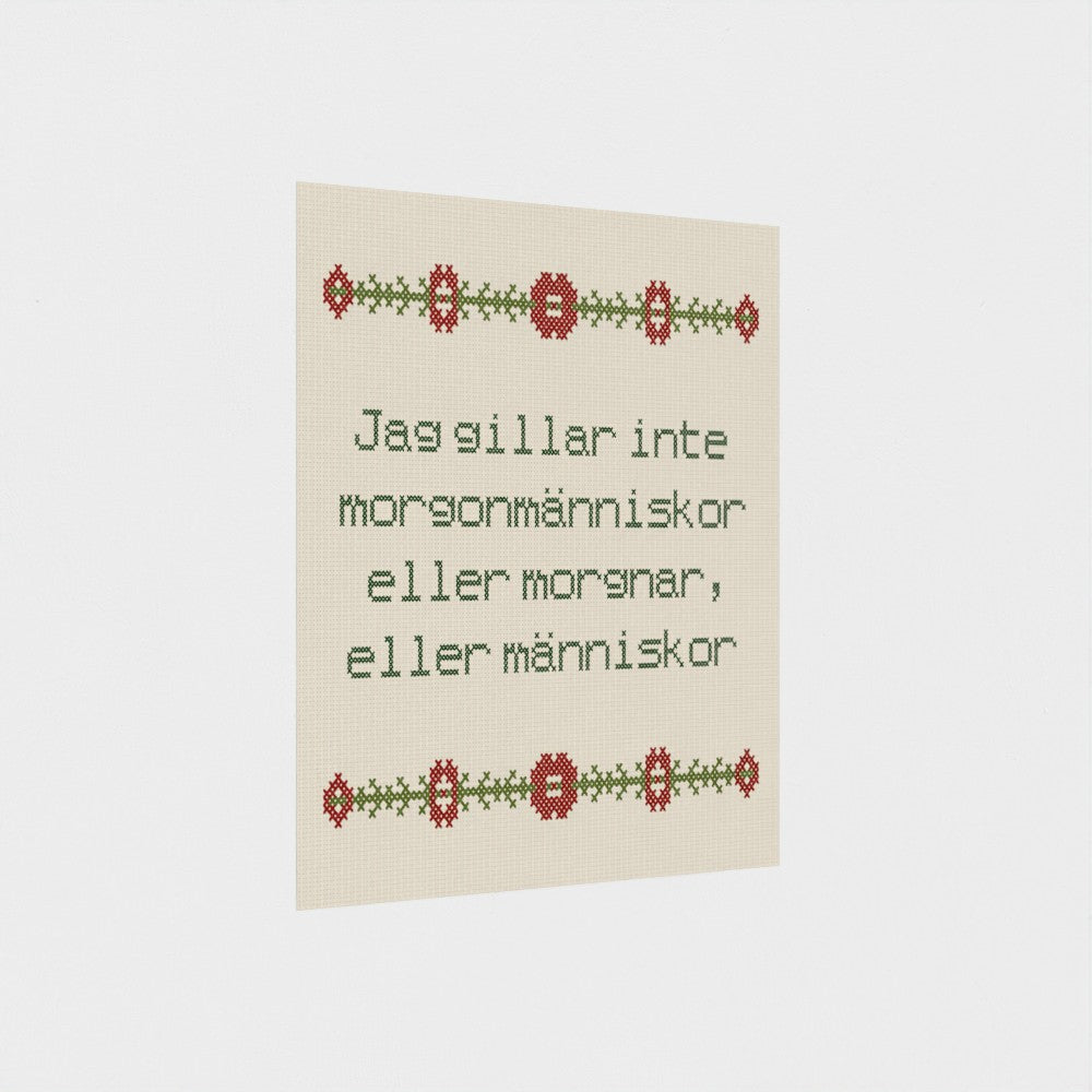 Jag gillar inte morgonmänniskor eller morgnar, eller människor
