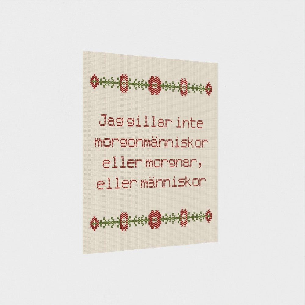 Jag gillar inte morgonmänniskor eller morgnar, eller människor