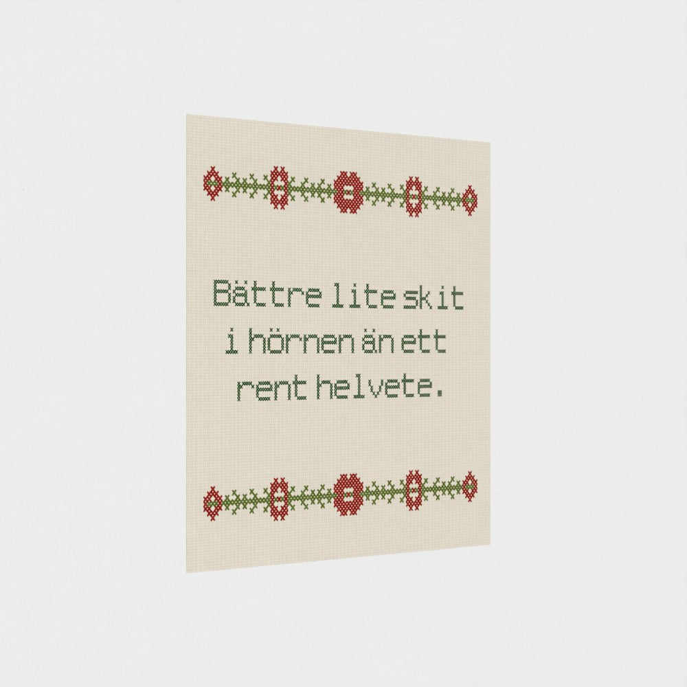Bättre lite skit i hörnen än ett rent helvete