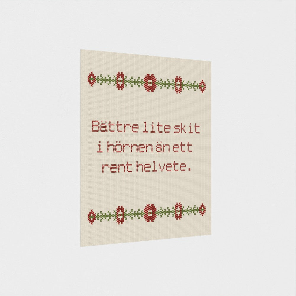 Bättre lite skit i hörnen än ett rent helvete