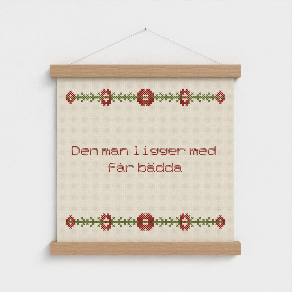 Den man ligger med får bädda