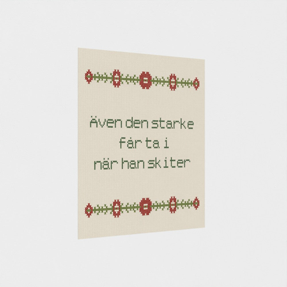 Även den starke får ta i när han skiter