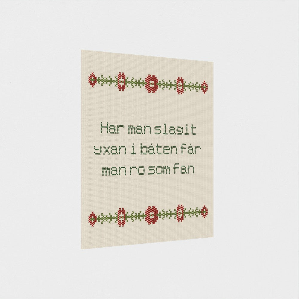 Har man slagit yxan i båten får man ro som fan