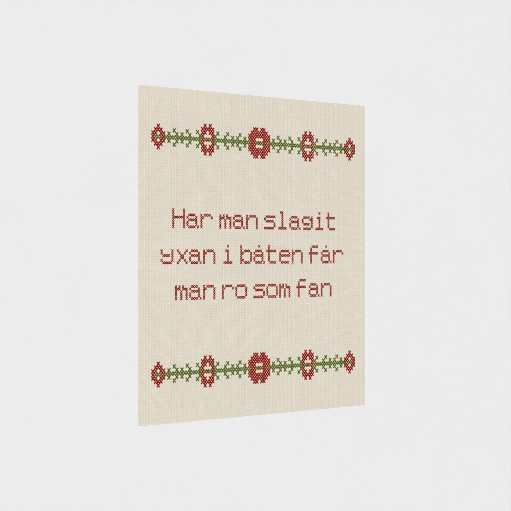 Har man slagit yxan i båten får man ro som fan