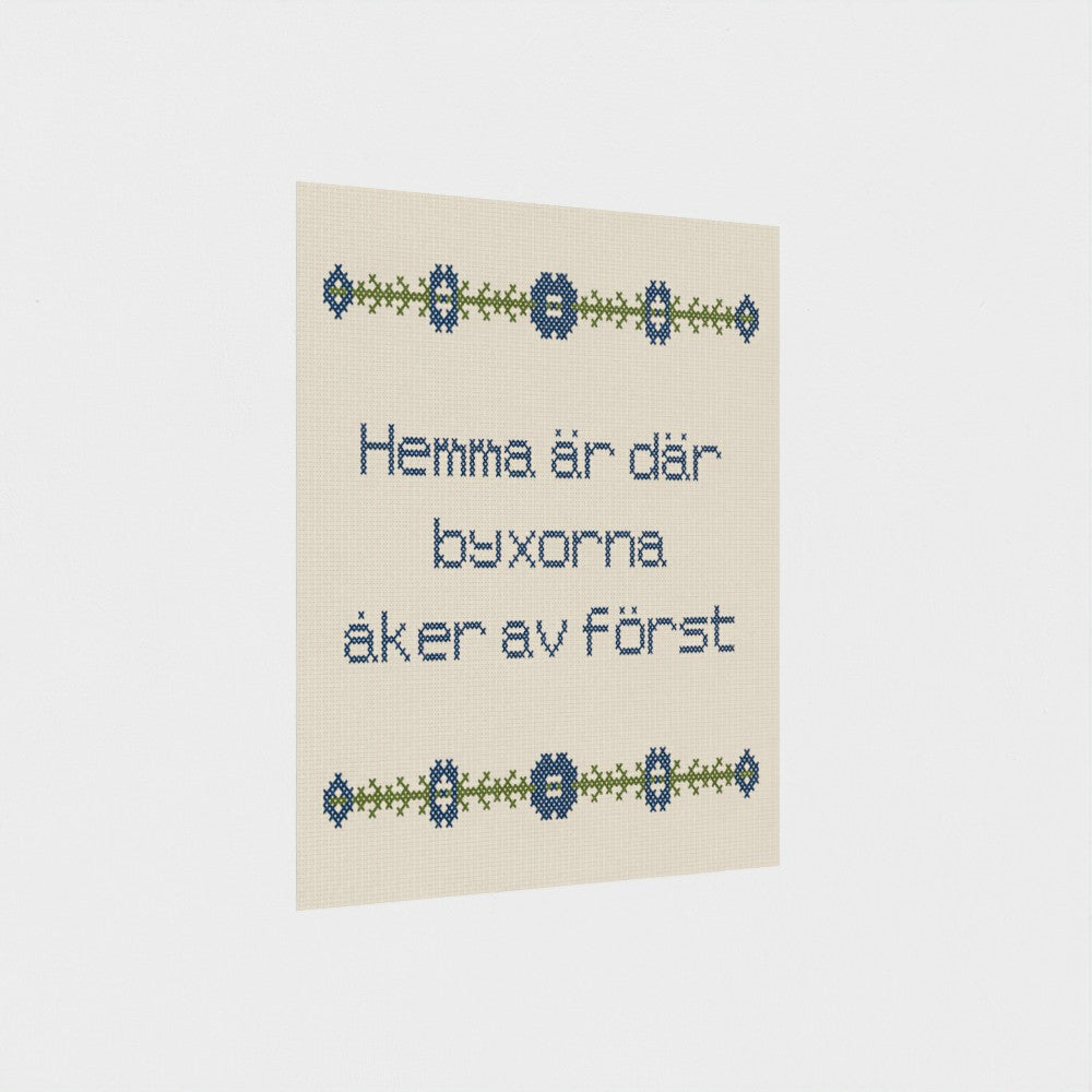 Hemma är där byxorna åker av först