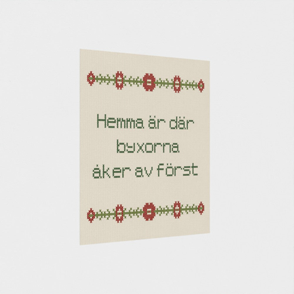 Hemma är där byxorna åker av först